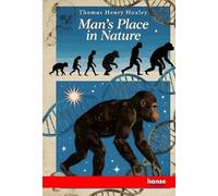 Man's Place in Nature: and Other Anthropological Essays - Vol. VII