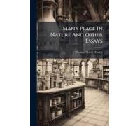 Man's Place In Nature And Other Essays