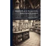 Man's Place In Nature And Other Essays