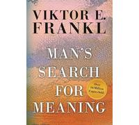 Man's Search for Meaning: An Introduction to Logotherapy