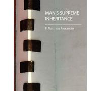 Man's Supreme Inheritance