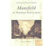 Mansfield in Vintage Postcards, The Postcard History Series Timothy Brian McKee (Auteur)