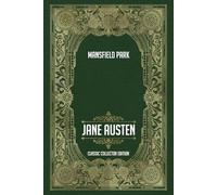 Mansfield Park - Classic Collector Edition (Annotated)