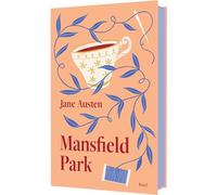 Mansfield Park: Liebe, Heiratsanträge und Ehebruch | Skandale und verbotene Gefühle auf dem englischen Landsitz | Geschenkbuch mit Farbschnitt