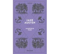 Mansfield Park. Roman: Reclams Klassikerinnen - Eine Geschichte über die Bedeutung von Tugend und Charakterstärke - Jubiläumsausgabe