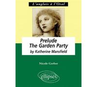 Mansfield, Prelude - The Garden Party - Nicole Gerber - Ellipses - broché - Livre