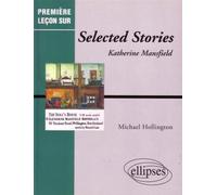 Mansfield, Selected stories - - Mickael Hollington - Ellipses - Livre