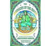 Mansions of the Moon: A Lunar Zodiac for Astrology and Magic 2nd Edition with 2019-2033 Mansion Ephemeris