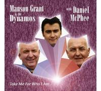 Manson Grant & The Dynamos - Take Me for Who I Am