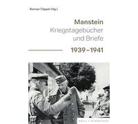 Manstein: Kriegstagebucher Und Briefe 1939-1941