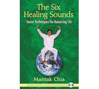 Mantak Chia - Six Healing Sounds Taoist Techniques for Balancing Chi - G245z
