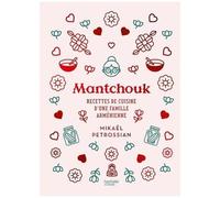 Mantchouk – Recettes de cuisine d'une famille arménienne – Hachette Pratique