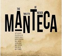 Manteca – Twelfth of Never – CD – Importé du Canada