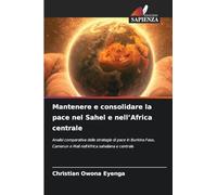 Mantenere e consolidare la pace nel Sahel e nell'Africa centrale