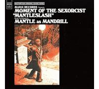 Mantle as Mandrill - Moment Of The Sexorcist ''MANTLESLASH'' [Vinilo]