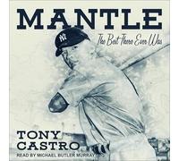 Mantle: The Best There Ever Was
