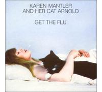 Mantler, Karen - Karen Mantler & Her Cat Arnold Get The Flu