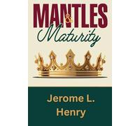 MANTLES & MATURITY: A NATURAL MANIFESTATION OF A SPIRITUAL REALITY