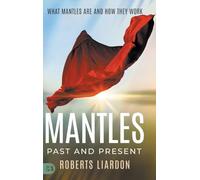 Mantles Past and Present: What Mantles Are and How They Work