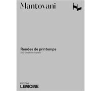 Mantovani Bruno - Rondes de printemps --- Saxophone soprano G