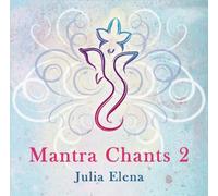 MANTRA CHANTS 2 - ELENA,JULIA CD NEUF