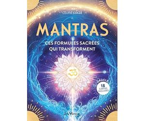 Mantras: Ces formules sacrées qui transforment