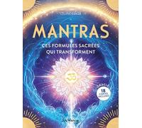 Mantras - Ces Formules Sacrées Qui Transforment - Avec 18 Cartes Oracle