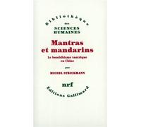 Mantras et mandarins Le bouddhisme tantrique en Chine - Michel Strickmann - Gallimard - broché - Livre