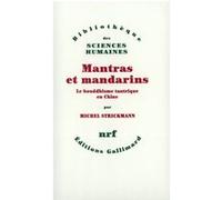 Mantras et mandarins: Le bouddhisme tantrique en Chine