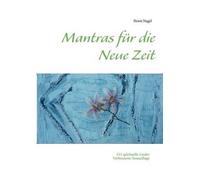 Mantras Für Die Neue Zeit