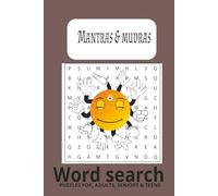 Mantras & Mudras Word Search Puzzle Book:: Word Search Puzzles to Explore Sacred Words, Hand Gestures, and Mindful Practices | 6x9 inches, Portable Size Gift for Vacation, Holidays and Free Time.