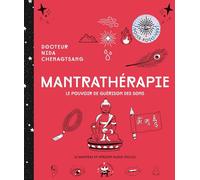 Mantrathérapie: Découvrez les pouvoirs thérapeutiques des mantras