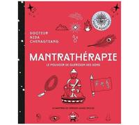 Mantrathérapie Tibétaine - Le Pouvoir De Guérison Des Sons