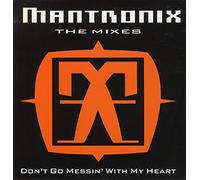 Mantronix - Don't Go Messin with My Heart