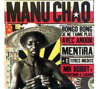 Manu Chao - Bongo Bong / Je ne t'aime plus / Mentira / Mr Bobby / Bienvenido à Tijuana