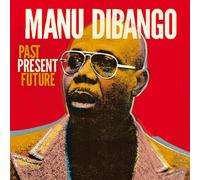 Manu Dibango - Past Present Futur
