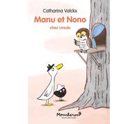 Manu et Nono - Chez Ursule - Catharina Valckx - Ecole Des Loisirs - broché - Roman cadet