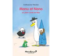 Manu et Nono en plein conte de fées - Catharina Valckx - Ecole Des Loisirs - broché - Roman cadet