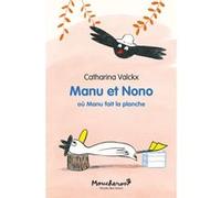 Manu et Nono - Où Manu fait la planche Catharina Valckx (Auteur)
