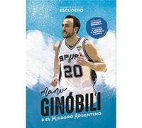 Manu Ginobili Y El Milagro Argentino - [Livre en VO] Escudero Sanchez, Juan Francisco (Auteur)