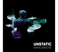 Manu Katche - Manu Katche Unstatic
