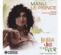 Manu Le Prince - Bossa Jazz For Ever - Love To Johnny Alf