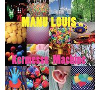 Manu Louis - Kermesse Machine (Vinyl)