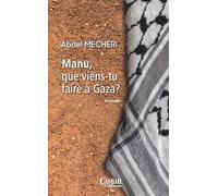 Manu, que viens-tu faire à Gaza ?