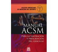 Manual ACSM para la valoración y prescripción del ejercicio