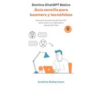 Manual básico ChatGPT: Guía sencilla para boomers y tecnófobos