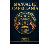 Manual Básico de Capellanía ICN-RTIM: Formación, Ética y Ministerio Pastoral en Contextos de Servicio