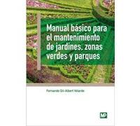 Manual Básico Para El Mantenimiento De Jardindes, Zonas Verdes Y Parques - [Livre en VO] Gil - Albert Velarde, Fernando (Auteur)