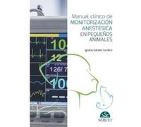 Manual Clínico De Monitorización Anestésica En Pequeños Animales - [Livre en VO] Sánchez Cordero, Ignacio (Auteur)