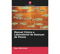 Manual Clínico e Laboratorial de Doenças de Peixes